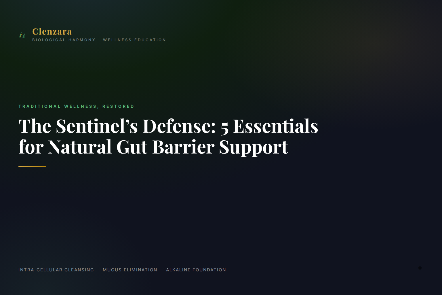 Gut Barrier Support Herbs — Clenzara Traditional Wellness Guide