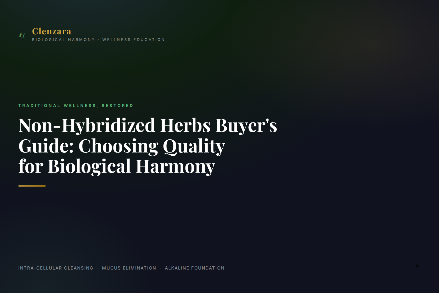 Non Hybridized Herbs Buying Guide — Clenzara Traditional Wellness Guide