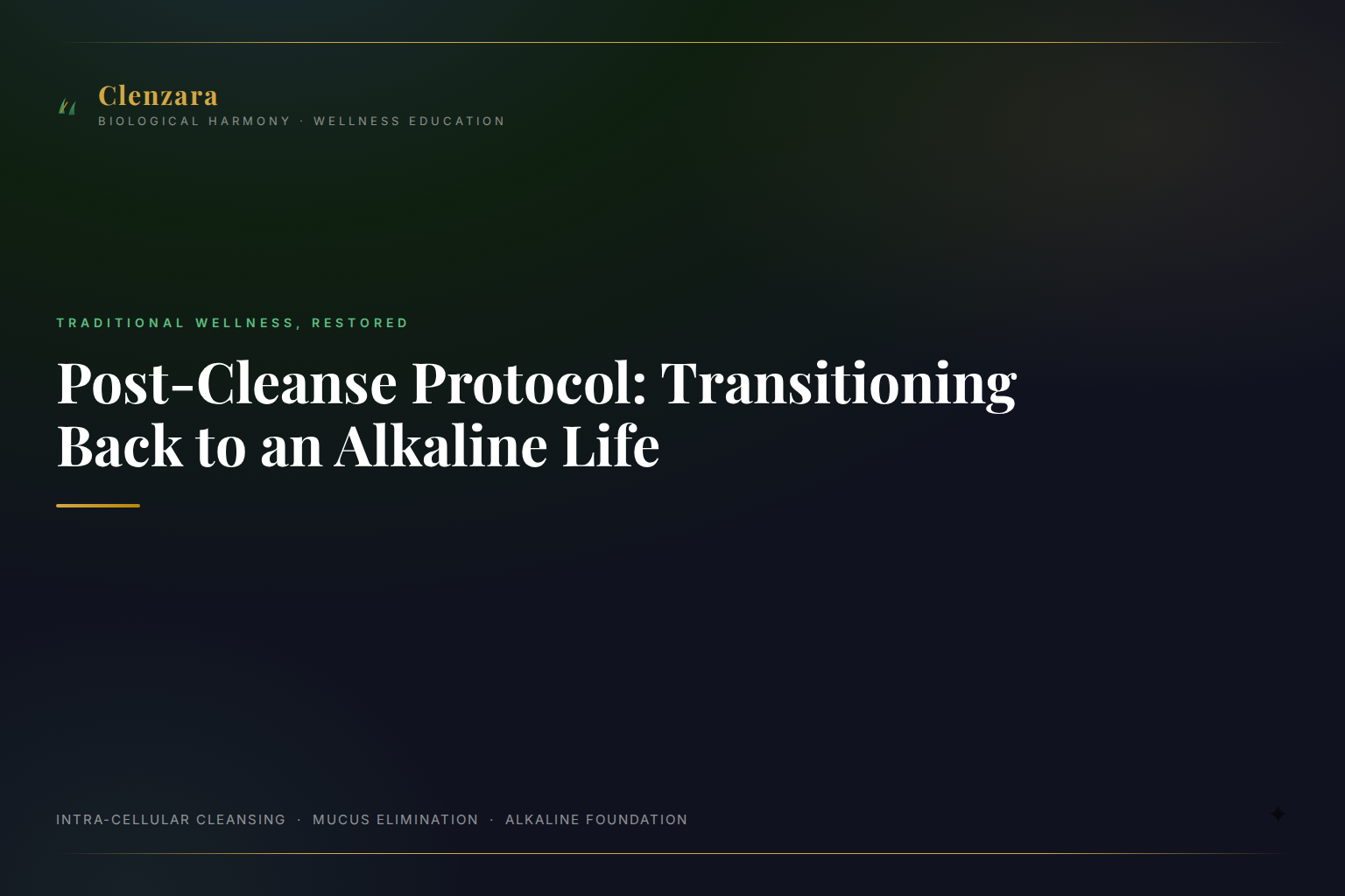 Post Cleanse Diet Guide Alkaline Life — Clenzara Traditional Wellness Guide