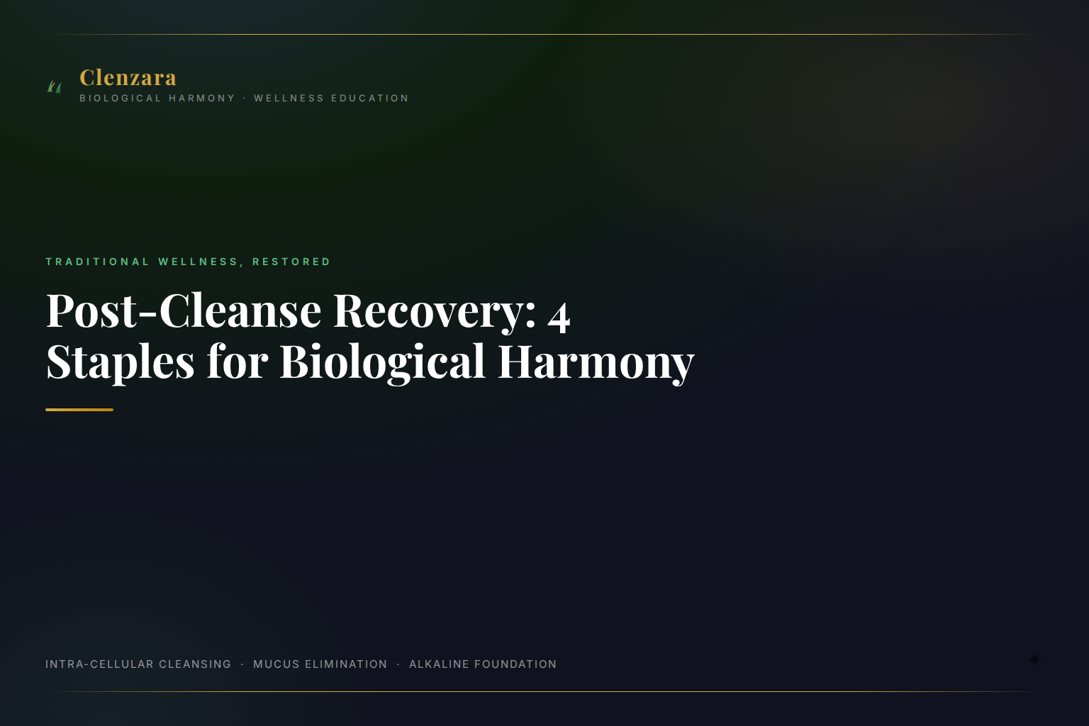 Post Cleanse Recovery Staples — Clenzara Traditional Wellness Guide
